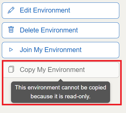 A disabled "Copy My Environment" button will display the tooltip "This environment cannot be copied because it is read-only."